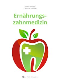 Ernährungszahnmedizin - Johan Peter Wölber - E-Book