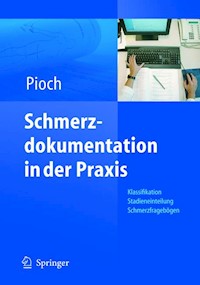 Schmerzdokumentation in der Praxis - Erdmute Pioch - E-Book