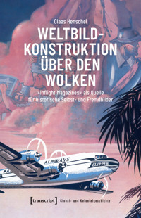 Weltbildkonstruktion über den Wolken - Claas Henschel - E-Book