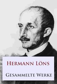 Hermann Löns - Gesammelte Werke - Hermann Löns - E-Book