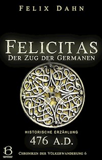 Felicitas - Felix  Dahn - E-Book