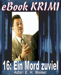 Krimi 016: Ein Mord zuviel - K.-H. Weimer - E-Book