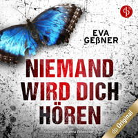Niemand wird dich hören (Ungekürzt) - Eva Geßner - Hörbuch