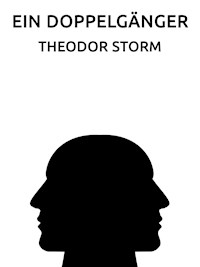 Ein Doppelgänger - Theodor Storm - E-Book