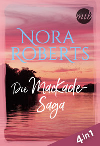 Nora Roberts – Die MacKade–Saga (4in1) - Nora Roberts - E-Book