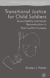 Transitional Justice for Child Soldiers - K. Fisher - E-Book