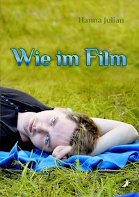 Wie im Film - Hanna Julian - E-Book