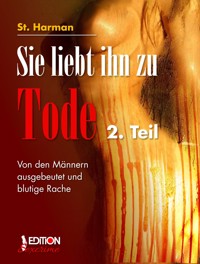 Sie liebt ihn zu Tode, 2. Teil - St. Harman - E-Book
