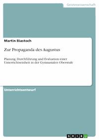 Zur Propaganda des Augustus - Martin Biastoch - E-Book