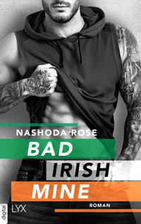 Bad. Irish. Mine. - Nashoda Rose - E-Book