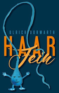 Haar Fein - Ulrich Dorwarth - E-Book