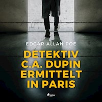 Detektiv C.A. Dupin ermittelt in Paris (Ungekürzt) - Edgar Allan Poe - Hörbuch