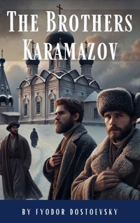 The Brothers Karamazov - Fyodor Dostoevsky - E-Book