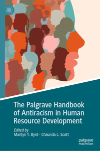 The Palgrave Handbook of Antiracism in Human Resource Development - - E-Book