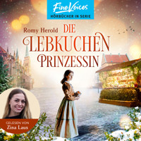Die Lebkuchen-Prinzessin (ungekürzt) - Romy Herold - Hörbuch