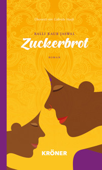 Zuckerbrot - Kaur Jaswal Balli - E-Book