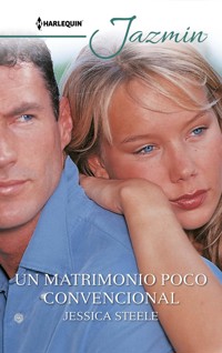 Un matrimonio poco convencional - JESSICA STEELE - E-Book