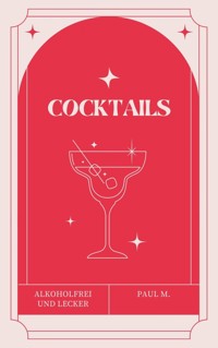 Cocktails - Paul M. - E-Book