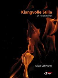 Klangvolle Stille - Julian Schwarze - E-Book
