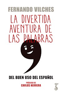 La divertida aventura de las palabras - Fernando Vilches - E-Book
