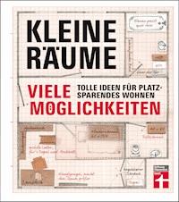 Kleine Räume - viele Möglichkeiten - Christian Eigner - E-Book