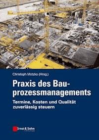 Praxis des Bauprozessmanagements -  - E-Book