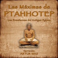 Las Máximas de Ptahhotep - Ptahhotep - Hörbuch