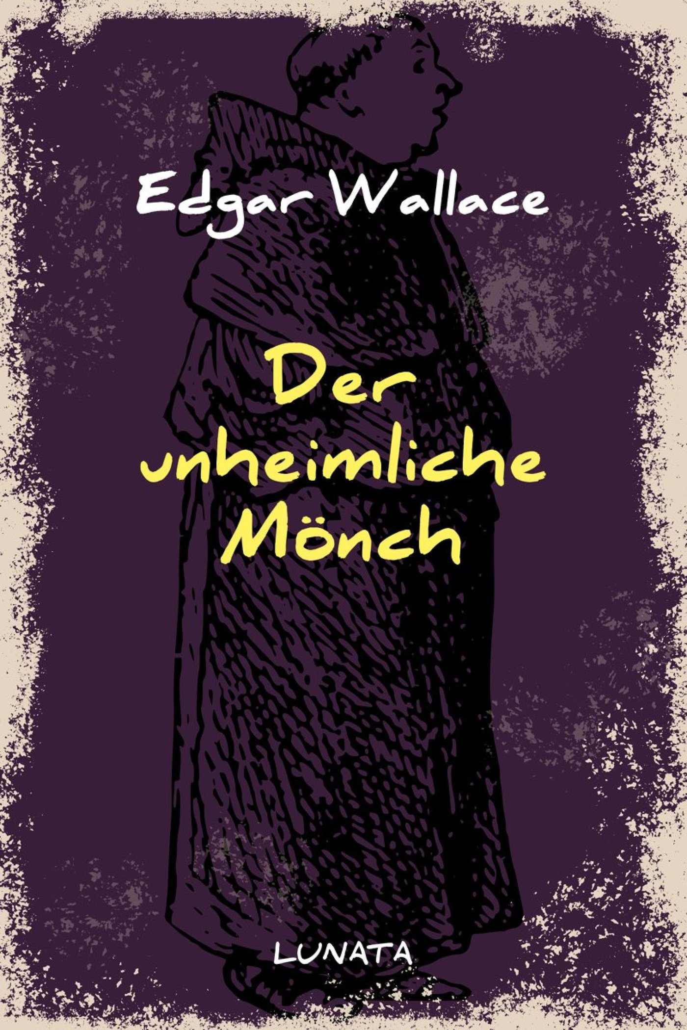 Der unheimliche Mönch - Edgar Wallace - E-Book