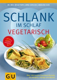 Schlank im Schlaf vegetarisch - Dr. med. Detlef Pape - E-Book