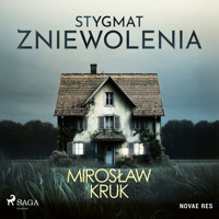 Stygmat zniewolenia - Mirosław Kruk - Hörbuch