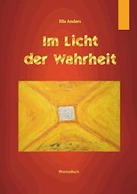 Im Licht der Wahrheit - Ella Anders - E-Book