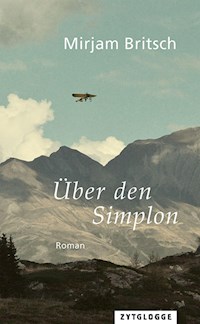 Über den Simplon - Mirjam Britsch - E-Book