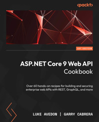 ASP.NET Core 9 Web API Cookbook - Luke Avedon - E-Book