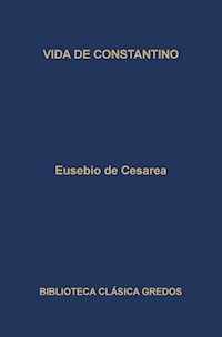 Vida de Constantino - Eusebio de Cesarea - E-Book