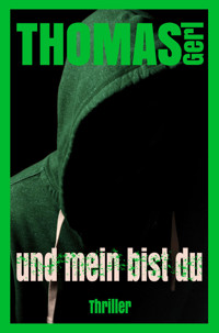 und mein bist du - Thomas Gerl - E-Book