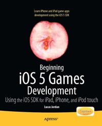 Beginning iOS 5 Games Development - Lucas Jordan - E-Book