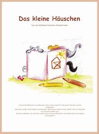 Das kleine Häuschen - Uwe Schellhase - E-Book