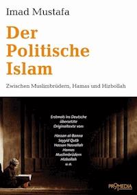 Der Politische Islam - Imad Mustafa - E-Book