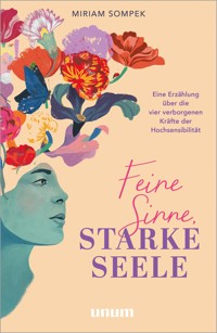 Feine Sinne, starke Seele - Miriam Sompek - E-Book