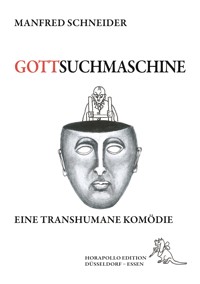 Gottsuchmaschine - Manfred Schneider - E-Book