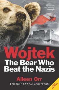 Wojtek: The Bear Who Beat the Nazis - Aileen Orr - E-Book