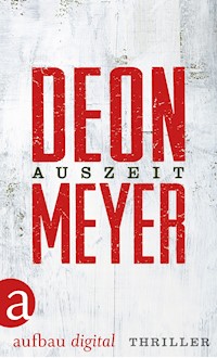 Auszeit - Deon Meyer - E-Book