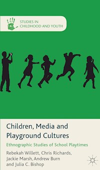 Children, Media and Playground Cultures - R. Willett - E-Book