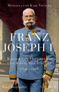 Franz Joseph I. - Michaela Vocelka - E-Book