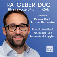 Ratgeber-Duo für sinnvolle Bildschirm-Zeit - Daniel Illy - Hörbuch