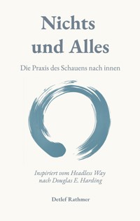 Nichts und Alles - Detlef Rathmer - E-Book