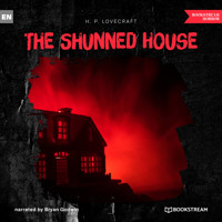 The Shunned House (Unabridged) - H. P. Lovecraft - Hörbuch