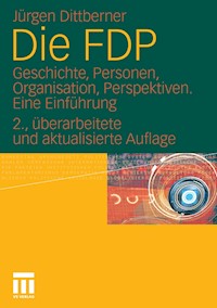 Die FDP - Jürgen Dittberner - E-Book