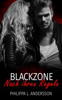 Blackzone - Nach ihren Regeln - Philippa L. Andersson - E-Book