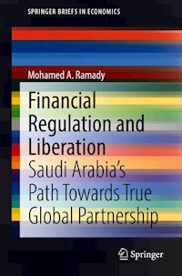 Financial Regulation and Liberation - Mohamed A. Ramady - E-Book
